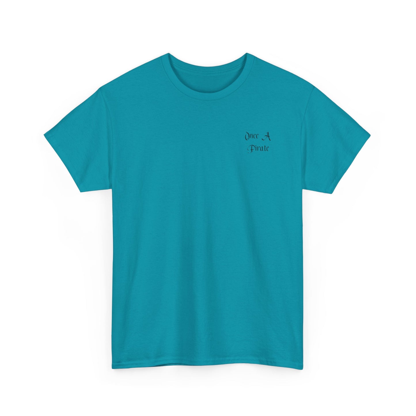 Once a Pirate T-shirt