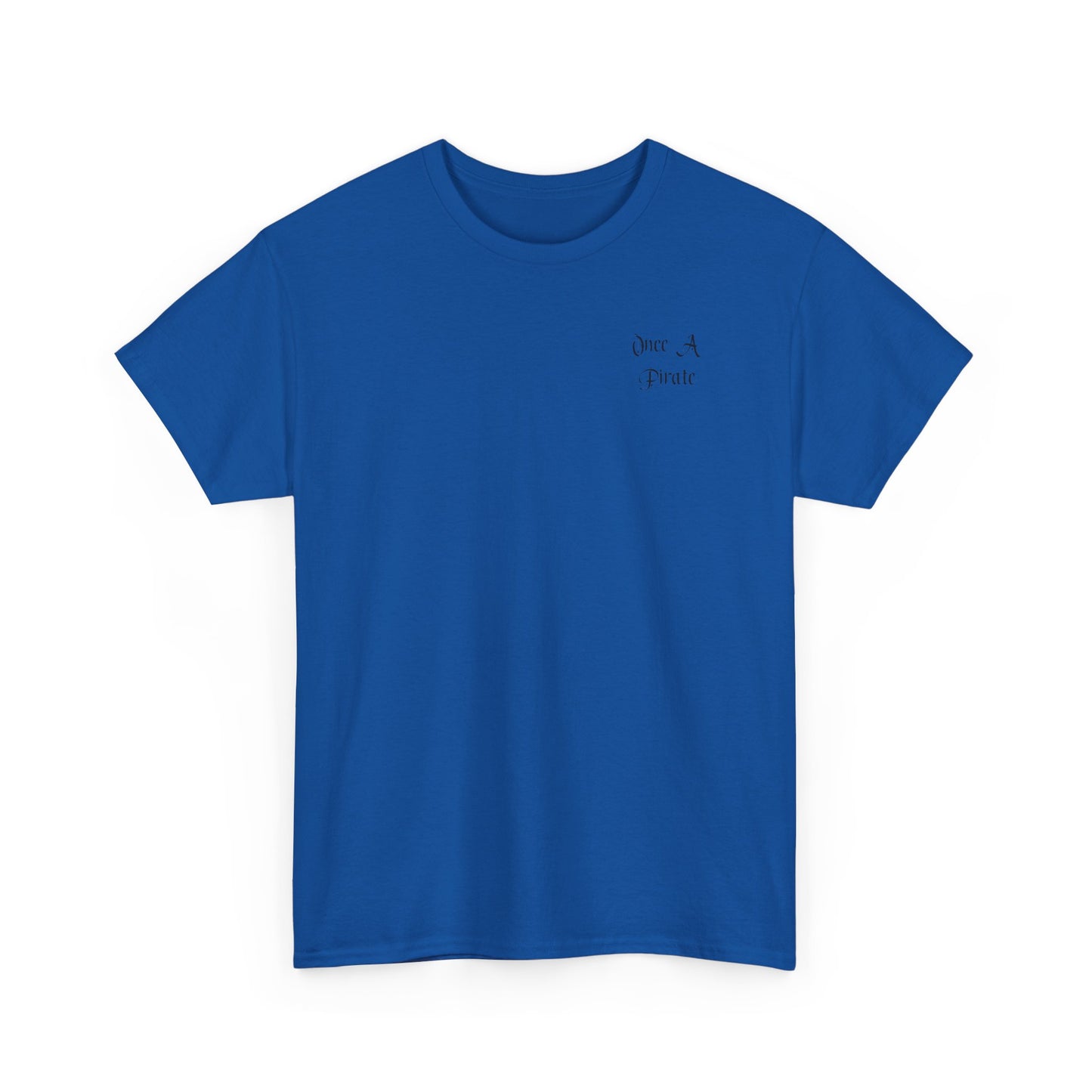Once a Pirate T-shirt