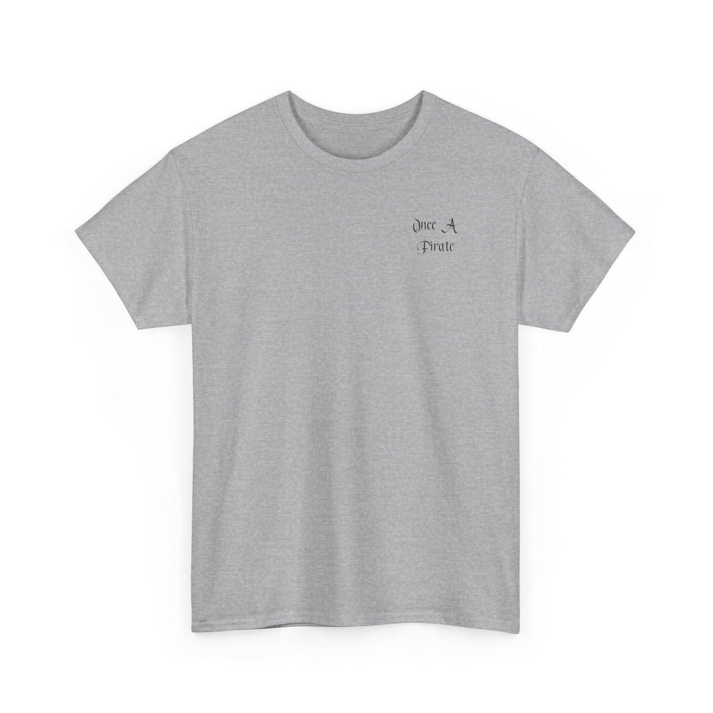 Once a Pirate T-shirt
