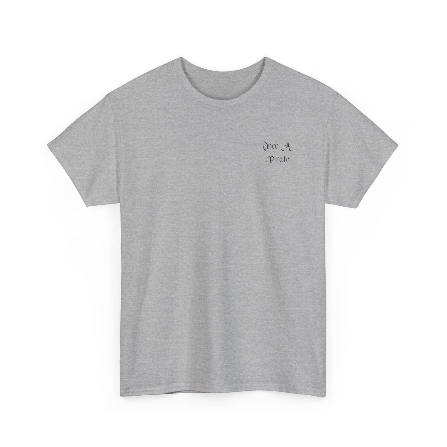 Once a Pirate T-shirt