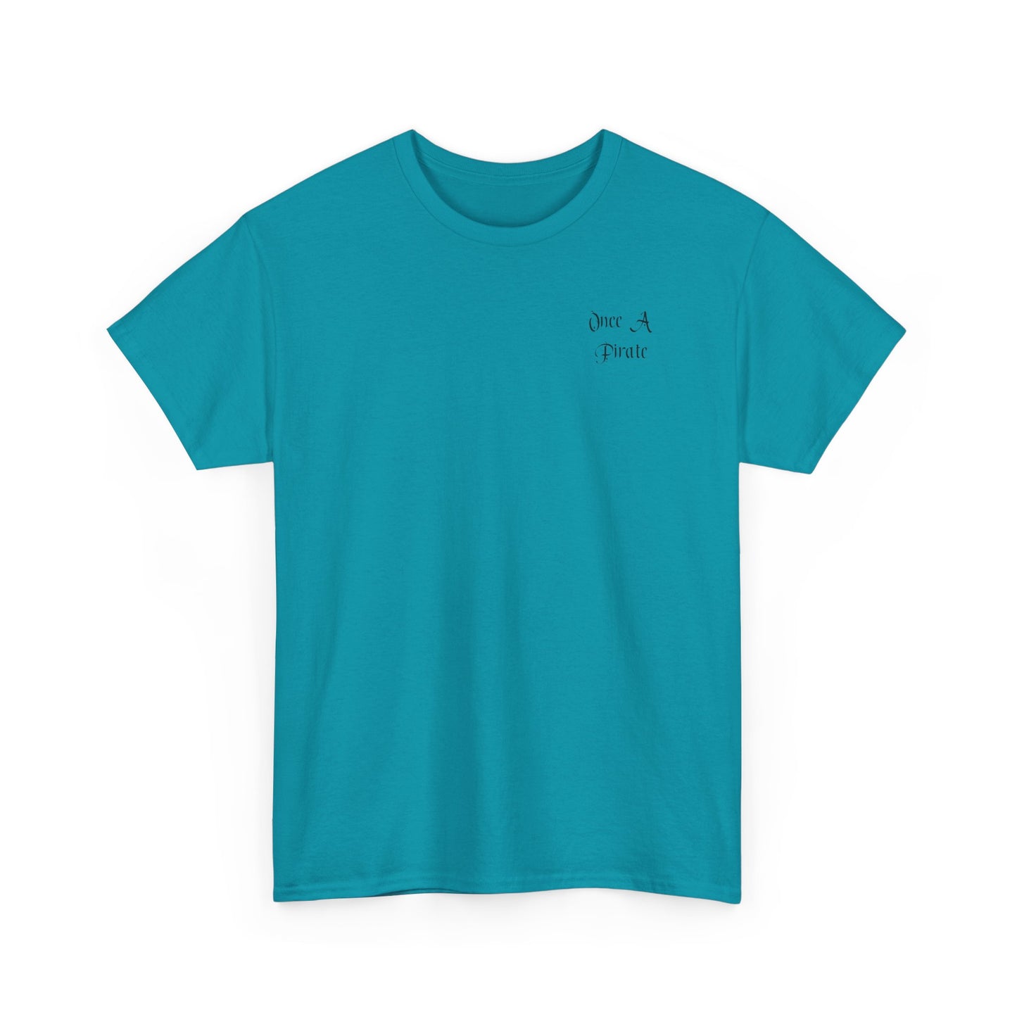 Once a Pirate T-shirt