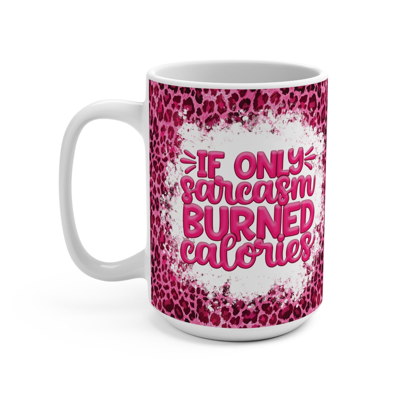 If Only Ceramic Mug 15oz