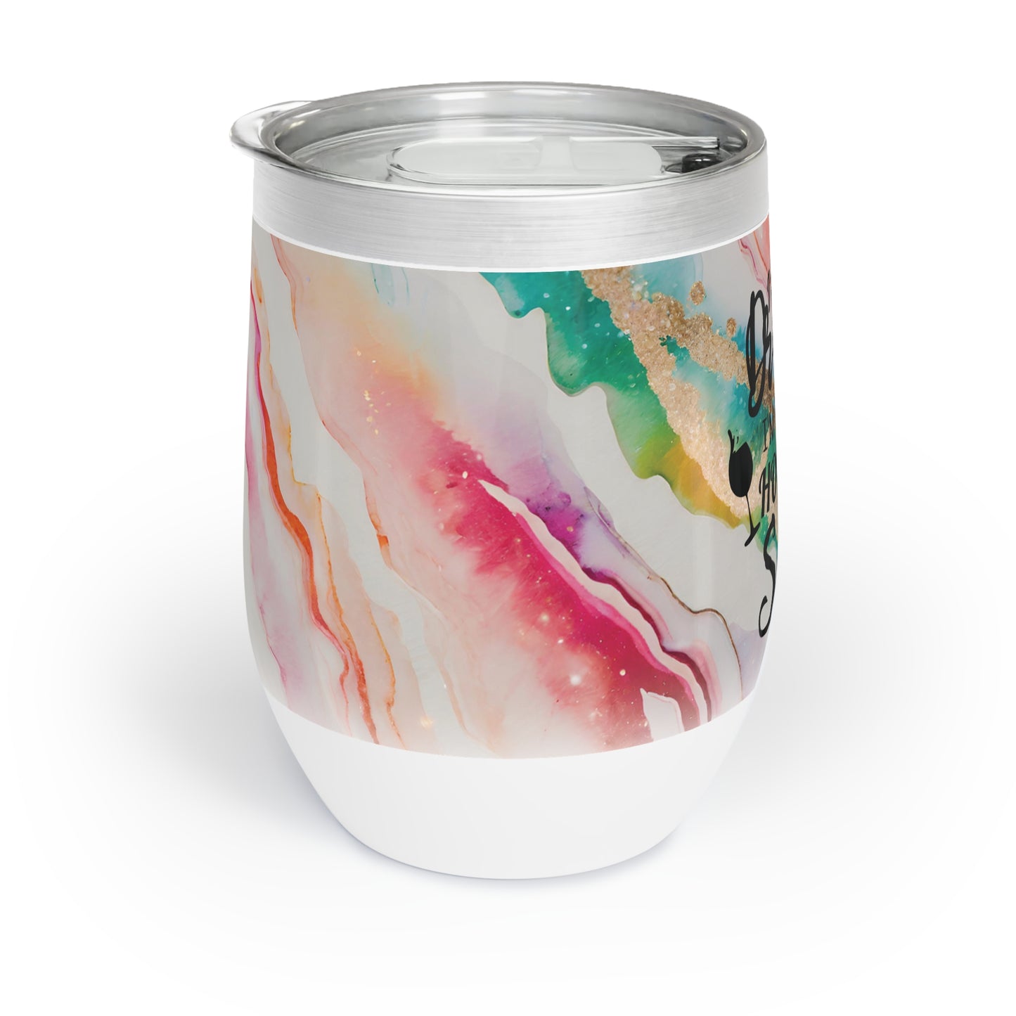 I'm not Drunk Chill Wine Tumbler